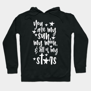 'You Are My Sun Moon and All Of The Stars' Family Love Shirt Hoodie